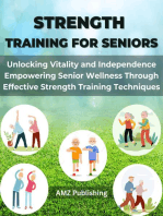 Strength Training for Seniors : Unlocking Vitality and Independence Empowering Senior Wellness Through Effective Strength Training Techniques