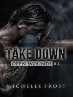 Take Down: Open Wounds, #2