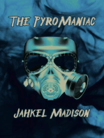 The PyroManiac