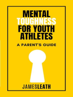 Mental Toughness for Youth Athletes: A parent's Guide