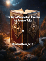 The Key to Pleasing God Unveiling the Power of Faith