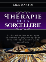 Thérapie de la Sorcellerie: Exploration des avantages spirituels et psychologiques  de la thérapie basée sur la sorcellerie