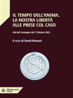 Il tempo dell'anima: La nostra libertà alle prese col caso