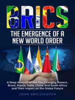 BRICS: The Emergence of a New World Order: A Deep Analysis of the Five Emerging Powers - Brazil, Russia, India, China, and South Africa - and Their Impact on the Global Future