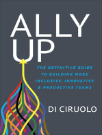 Ally Up: The Definitive Guide to Building More Inclusive, Innovative, & Productive Teams