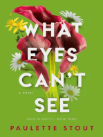 What Eyes Can't See: Bold Journeys, #3