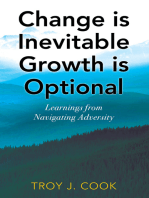 Change is Inevitable Growth is Optional: Learnings from Navigating Adversity