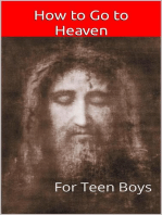 How to Go to Heaven for Teen Boys: How to Go to Heaven: A Must-Read Series for all Christians