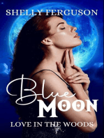 Blue Moon: Love In The Woods, #1