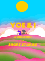 Yoe & I, A Collection Of Short Stories