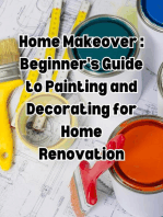 Home Makeover: Beginner's Guide to Painting and Decorating for Home Renovation