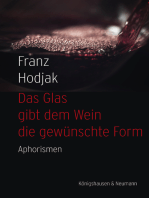 Das Glas gibt dem Wein die gewünschte Form