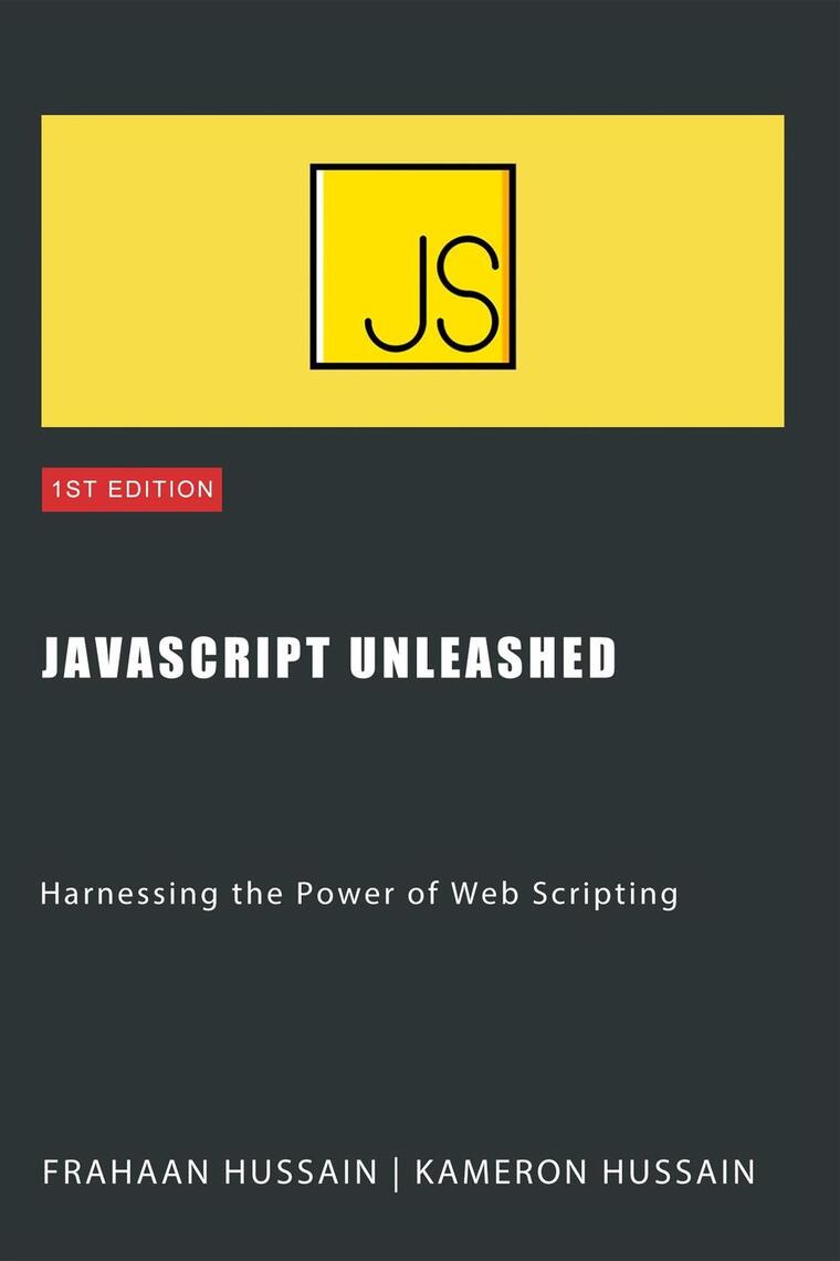 JavaScript Unleashed: Harnessing the Power of Web Scripting by Kameron ...