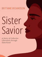 Sister Savior: A Story of Collective Liberation through Sisterhood