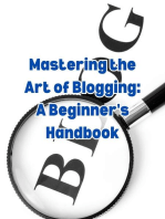 Mastering the Art of Blogging: A Beginner's Handbook