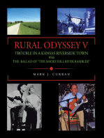 RURAL ODYSSEY V: TROUBLE IN A KANSAS RIVERSIDE TOWN 	 					With THE BALLAD OF "THE SMOKY HILL RIVER RAMBLER"