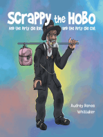 Scrappy the Hobo: And the Dirty Ole Rat and the Dirty Ole Cat