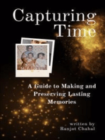 Capturing Time: A Guide to Making and Preserving Lasting Memories