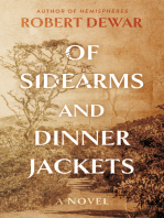 Of Sidearms and Dinner Jackets: A Novel