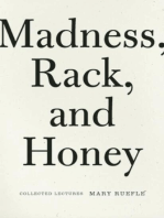 Madness, Rack, and Honey