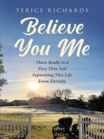 Believe You Me: There Really Is a Very Thin Veil Separating This Life From Eternity