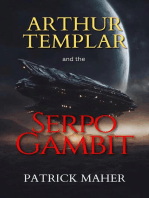 Arthur Templar and the Serpo Gambit: Timethreader Series, #3