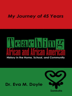 Teaching African and African American History In the Home, School, and Community: My Journey of 45 Years