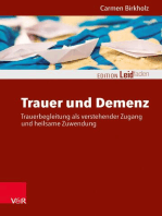 Trauer und Demenz: Trauerbegleitung als verstehender Zugang und heilsame Zuwendung