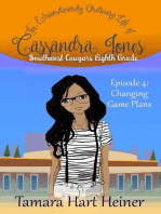 Episode 4: Changing Game Plans: The Extraordinarily Ordinary Life of Cassandra Jones: Southwest Cougars Eighth Grade, #4