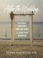 After the Wedding...: A Divorce Lawyer's Top 25 Tips to Keep You Married