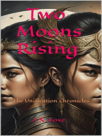 Two Moons Rising: The Unification Chronicles