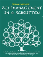 Zeitmanagement in 4 schritten: Methoden, Strategien und operative Techniken, um die Zeit zu Ihren Gunsten zu managen und persönliche und berufliche Ziele in Einklang zu bringen