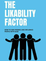 The Likability Factor: How to Win Friends and Influence People with Ease