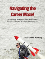 Navigating the Career Maze: Achieving Success and Work-Life Balance in the Modern Workplace