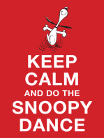 Keep Calm and Do the Snoopy Dance