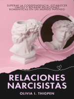 Relaciones Narcisistas: Superar la Codependencia, Establecer Límites y Reparar Relaciones Románticas en un Mundo Intenso: Relaciones Sanas