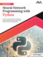 Ultimate Neural Network Programming with Python: Create Powerful Modern AI Systems by Harnessing Neural Networks with Python, Keras, and TensorFlow (English Edition)