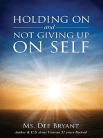 Holding On And Not Giving Up On Self