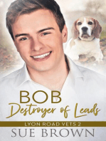 Bob, Destroyer of Leads: Lyon Road Vets, #2
