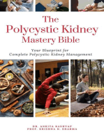 The Polycystic Kidney Mastery Bible: Your Blueprint For Complete Polycystic Kidney Management