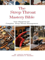 The Strep Throat Mastery Bible: Your Blueprint For Complete Strep Throat Management