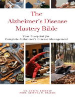 The Alzheimer’s Disease Mastery Bible: Your Blueprint For Complete Alzheimer’s Disease Management