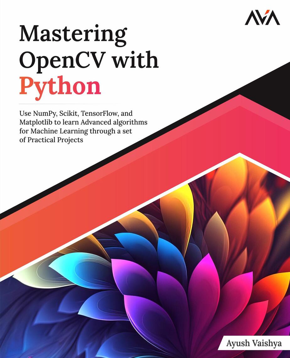 Mastering OpenCV with Python by Ayush Vaishya (Ebook) - Read free for ...