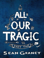 All Our Tragic - Part II: All Our Tragic, #2