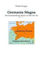 Germania Magna: Die Germanenkriege Roms von  50v.Chr. bis 85n.Chr.
