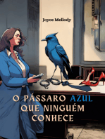 O Pássaro Azul Que Ninguém Conhece