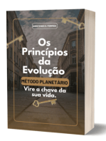 Os Princípios Da Evolução: "vire A Chave Da Sua Vida"