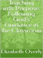 Teaching with Purpose: Following God's Guidance in the Classroom