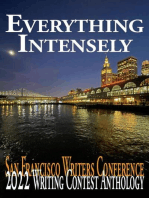 Everything Intensely: San Francisco Writers Conference Writing Contest Anthologies, #2022