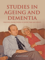 Studies In Ageing And Dementia: Valuing Older People Is Never Time Mis-Spent